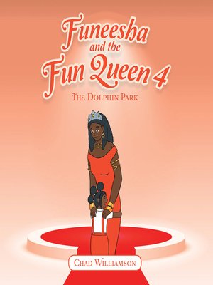 cover image of Funeesha and the Fun Queen 4